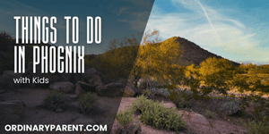 things to do in Phoenix with kids